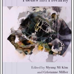 [GET] PDF 📰 Poetics and Precarity (The University at Buffalo Robert Creeley Lectures