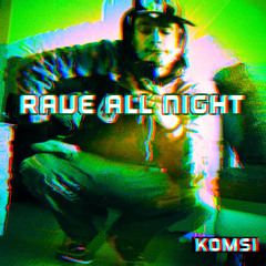 RAVE ALL NIGHT AFTER REMIX