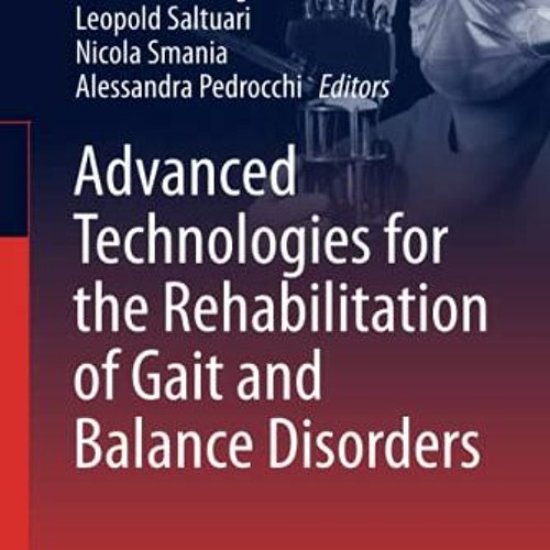DOWNLOAD KINDLE 📥 Advanced Technologies for the Rehabilitation of Gait and Balance D