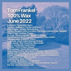 Tom Frankel - 100% WAX | June 2022