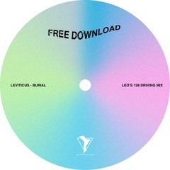 Leviticus - Burial (Leo's Driving 128 Edit) - Free Download