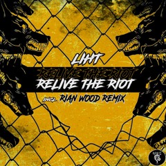 LihT - Relive The Riot