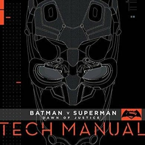 Stream Pdf (read online) Batman V Superman: Dawn Of Justice: Tech Manual  from Emanijetyupreston | Listen online for free on SoundCloud