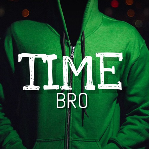 BRO - TIME