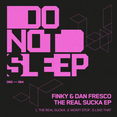 PremEar: FINKY, Dan Fresco - The Real Sucka [DNS064]