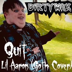 Quit (Lil Aaron Cover/Goth Version) Instrumental