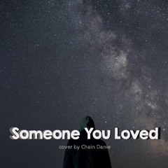 Someone You Loved - Cover by Chain Danie