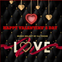 SPECIAL VALENTINE DAY'S LOVE MIX BY DJ TOCHE