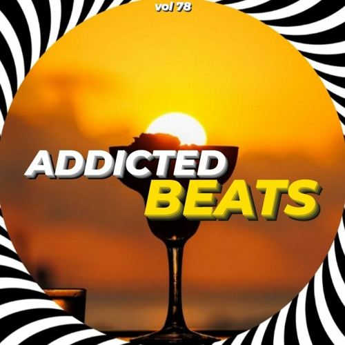 ADDICTEDBEATS vol 78 mixed by DJ LEX GREEN