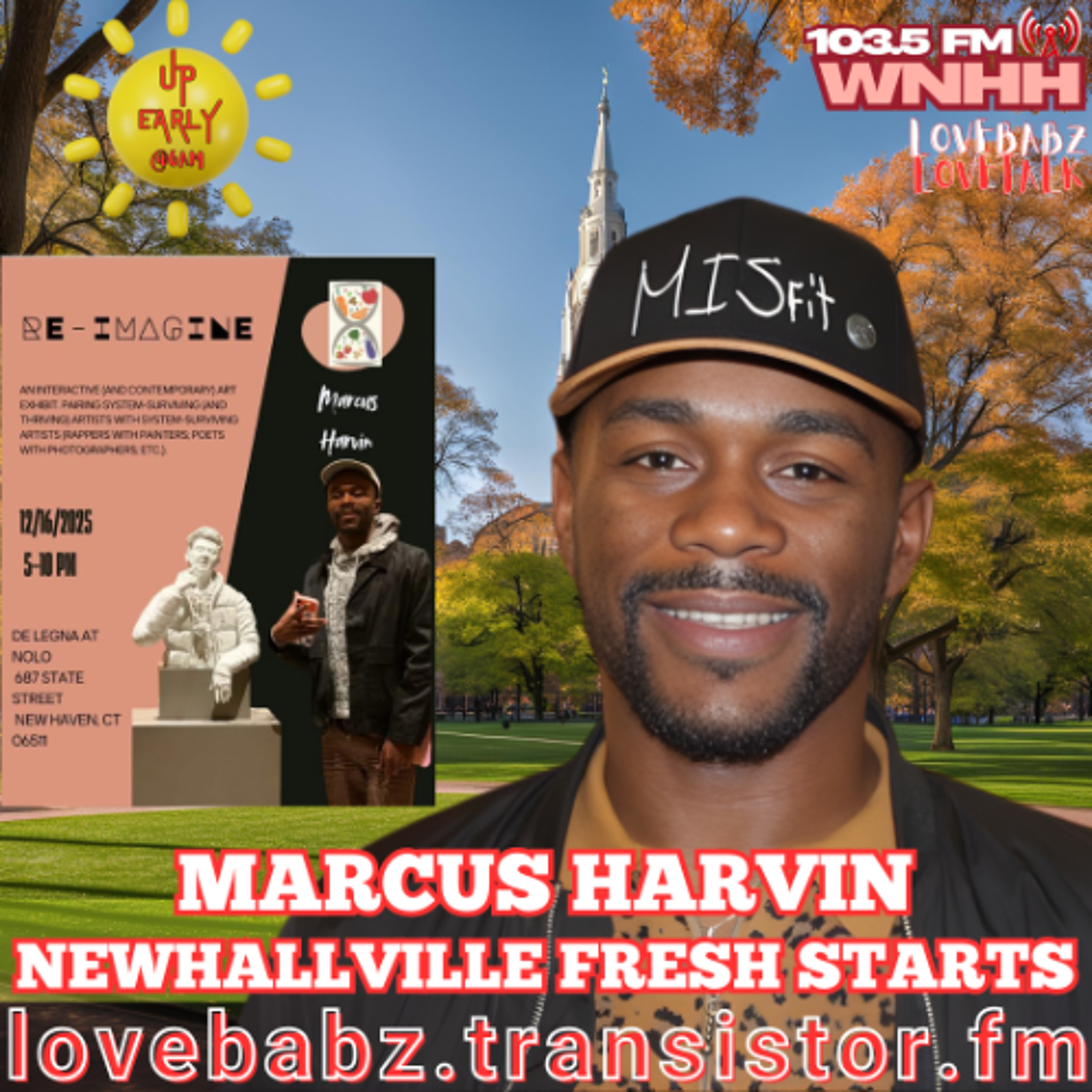 Up Early! LoveBabz LoveTalk Welcomes Marcus Harvin, Newhallville Fresh Starts episode artwork