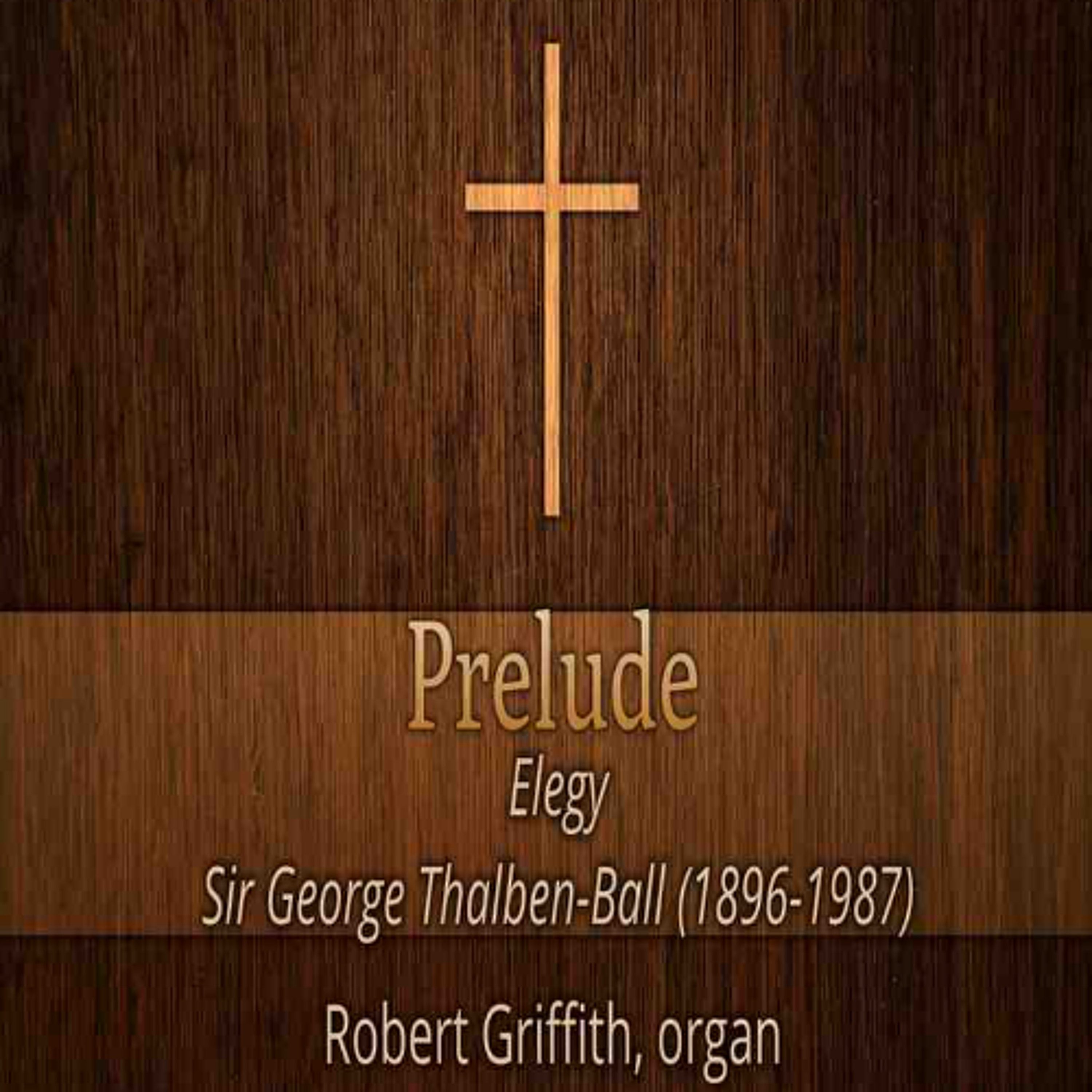 03.01.26 10am Prelude- Elegy by Sir George Thalben-Ball (1896-1987) episode artwork