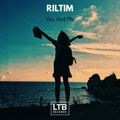 RILTIM - You And Me (Original Mix)