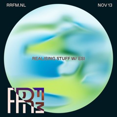 RRFM • Realising Stuff w/ ESI • 13-11-24
