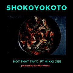 Shokoyokoto  ft Mikki Dee (prod. The Other Throne)