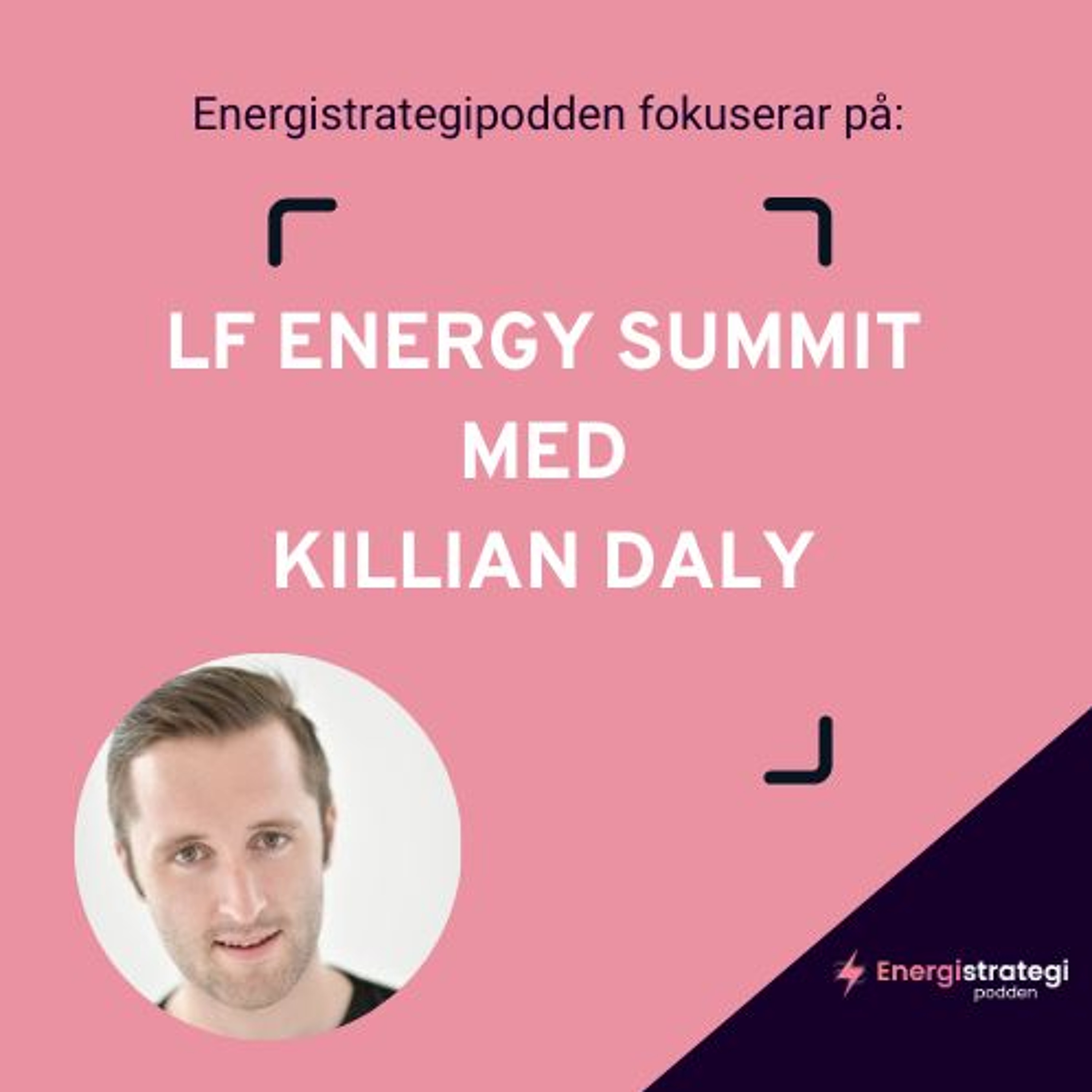 #269 - ESP fokuserar på LF Energy Summit med Killian Daly, Energytag episode artwork