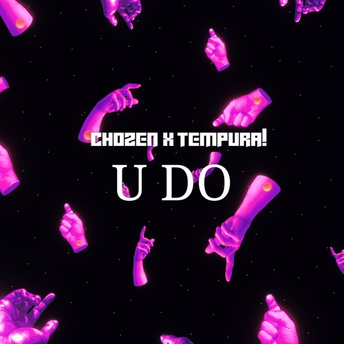 Chozen X TEMPURA! - U DO