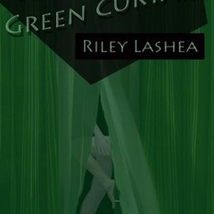 ^Epub^ Behind the Green Curtain Written by Riley Lashea