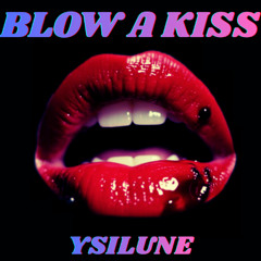 Blow a kiss (free DL)