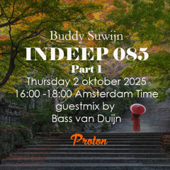 Bass van Duijn INDEEP 85 oktober 2025 @ Protonradio