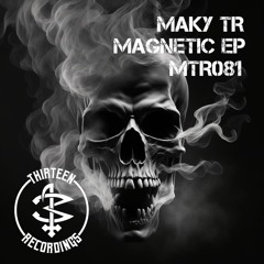 MTR081 - Maky TR - Magnetic ( Original Mix ).