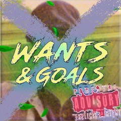Wants & Goals