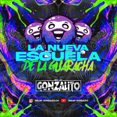 La Nueva Escuela De La Guaracha - Dj Gonzalito 2021