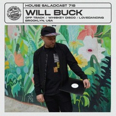 House Saladcast 718 | Will Buck