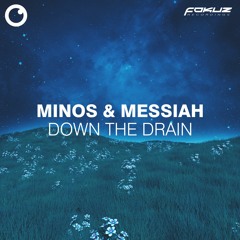 Minos & Messiah - Down The Drain