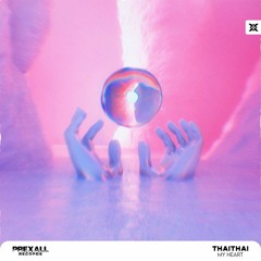 My Heart - ThaiThai ( Prexall Record Release )