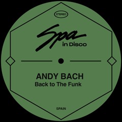 [SPA281] ANDY BACH  - Back To The Funk (original Mix)