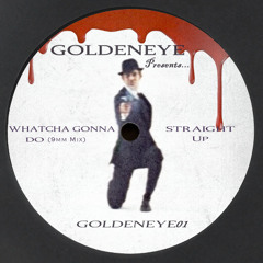GoldenEye - Straight Up