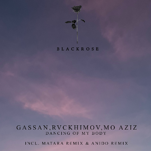 Gassan,Rvckhimov ,Mo Aziz (EG) - Dancing Off My Body EP
