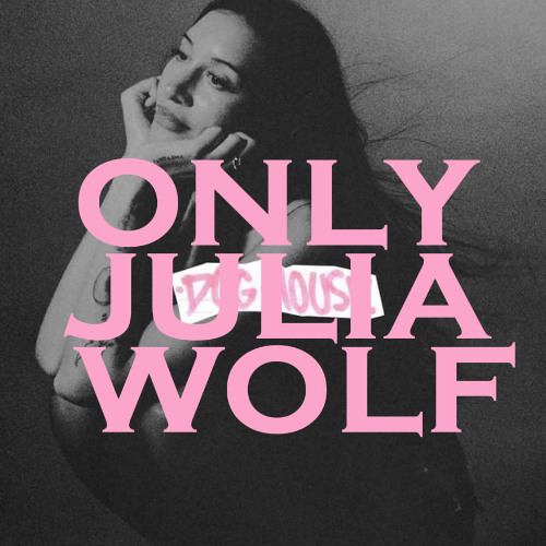 DOG HOUSE (ONLY JULIA WOLF)