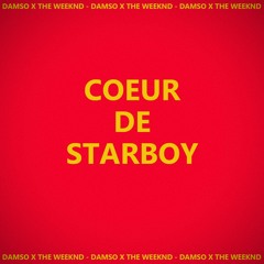 COEUR DE STARBOY - Damso X The Weeknd (Remix)