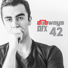 Dubways 42 with AFX