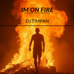 Im On Fire