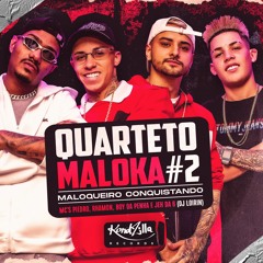 Quarteto Maloka #2 - MC's Pietro, Rhamon, Boy da Penha e Jeh da 6
