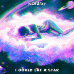 I Could Eat A Star