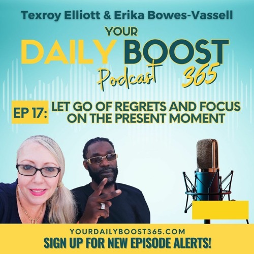 Episode 17: Let Go of Regrets and Focus on the Present Moment