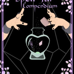 FREE EPUB 💗 The Spell Jar Compendium: 50 Spell Jar Recipes by  Mercy Morgana PDF EBO