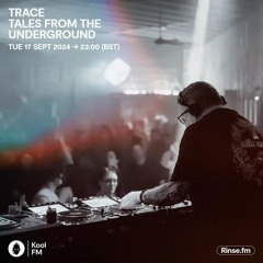 TRACE - KOOL FM (17.09.24)
