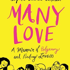 ⚡Audiobook🔥 Many Love: A Memoir of Polyamory and Finding Love(s)