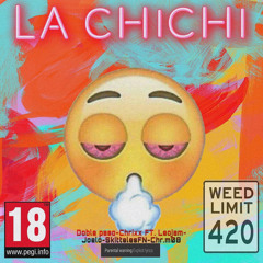 La Chichi-Chrixx-ft: Leojam, Joelo, SkittelesFN, Chrm08.