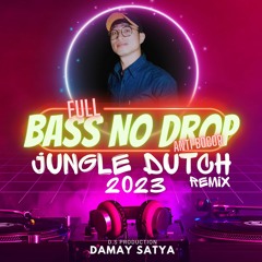 JUNGLE DUTCH 2023 | FULL BASS NO DROP ANTI BOCOR | MAX VOLUME BOSSQU ||