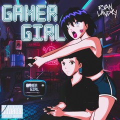 Gamer Girl (Prod. MULAK)