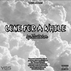 Gone For a While(Freestyle!)