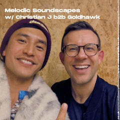 Melodic Soundscapes w/ ChristianJ b2b Goldhawk - 07/03/26 - [Voices Radio]