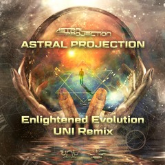 Out Now !!Astral Projection_Enlightened Evolution_Uni Remix_on_matsuri_digital