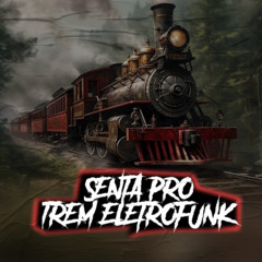 SENTA PRO TREM ELETROFUNK - DJ DL Original, MC Marcelo da CJ e MC Juninho 62