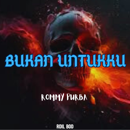 Bukan Untukku [ Rdil X ROMMY PURBA ]#Reqbibil